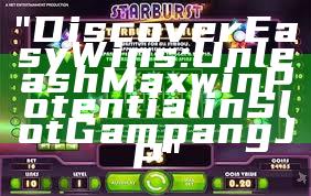 "Discover Easy Wins: Unleash Maxwin Potential in Slot Gampang JP"