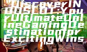 "Discover INDOSLOT: Your Ultimate Online Gaming Destination for Exciting Wins!"