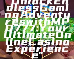 "Unlock Endless Gaming Adventures with MPO777: Your Ultimate Online Casino Experience"
