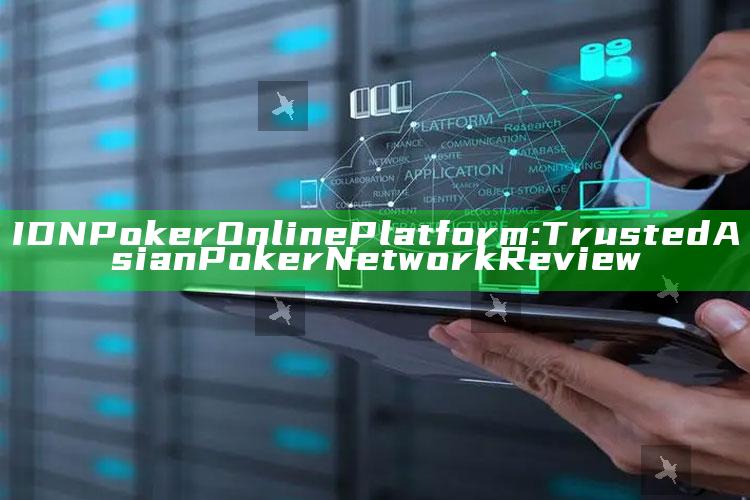 IDN Poker Online Platform: Trusted Asian Poker Network Review