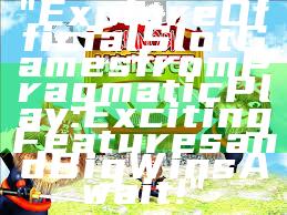 "Explore Official Slot Games from Pragmatic Play: Exciting Features and Big Wins Await!"